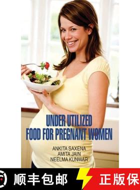【3-4周达】Underutilized Food for Pregnant Women [9788183567176]