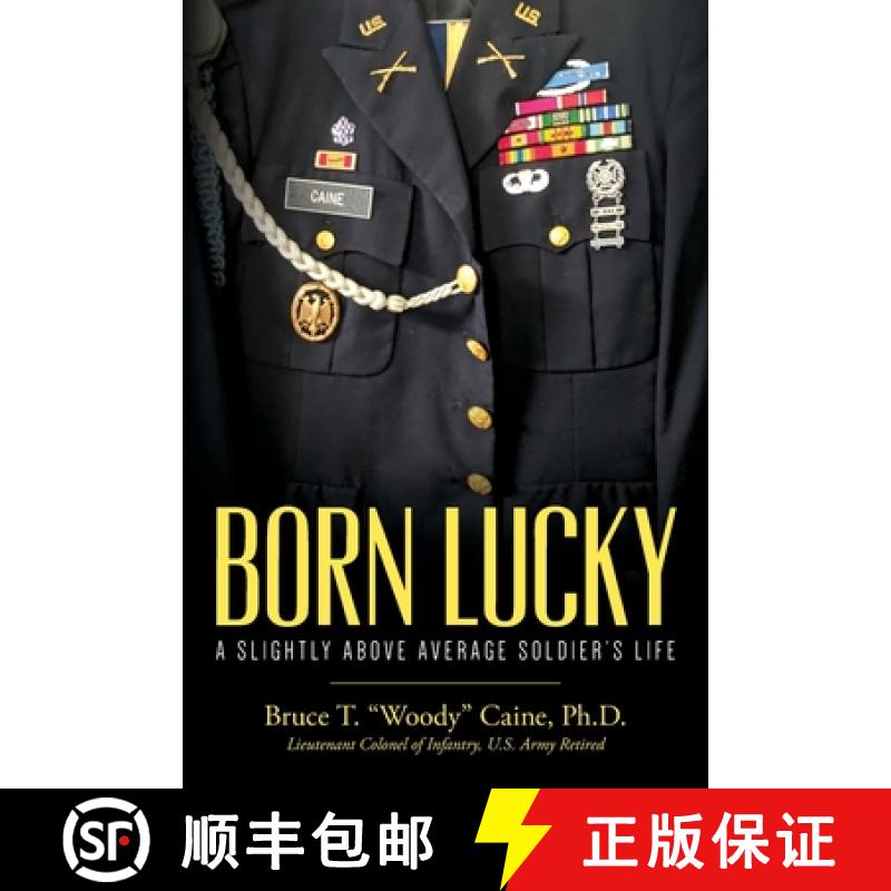 【2-3周达】Born Lucky.  A Slightly Above Average Soldier's Life [9781649905147]