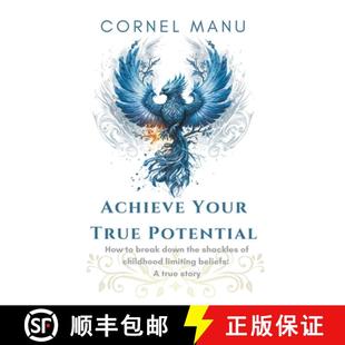 【3-4周达】Achieve Your True Potential -  How To Break Down The Shackles Of Childhood Limiting Beliefs [9798215186831]