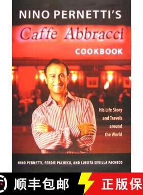 【3-4周达】Nino Pernetti's Caffè Abbracci Cookbook: His Life Story and Travels Around the World [9780813032306]