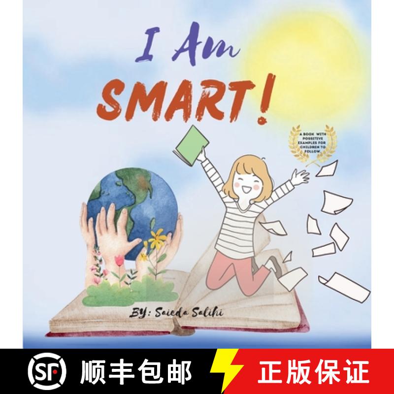 【4周达】I am Smart: A Book with Positive Examples for Children to Follow (I Am Series) [9781739047351]