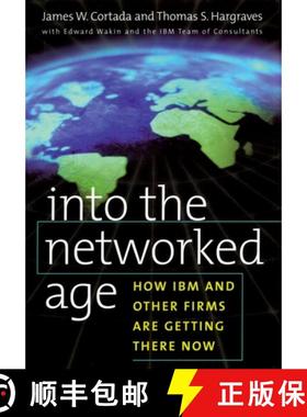 【3-4周达】Into the Networked Age: How IBM and Other Firms Are Getting There Now [9780195124491]