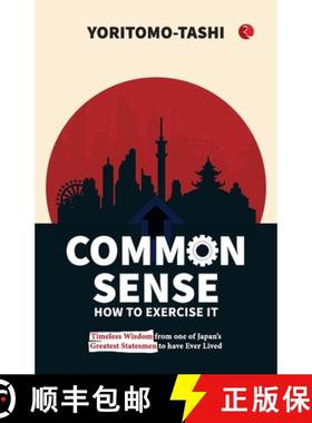 【3-4周达】Common Sense: How to Exercise It: Timeless Wisdom from One of Japan's Greatest Statesmen t... [9789361566516]