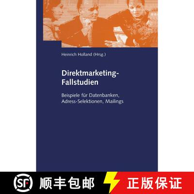 【3-4周达】Direktmarketing-Fallstudien: Beispiele für Datenbanken, Adress-Selektionen, Mailings [9783409117739]