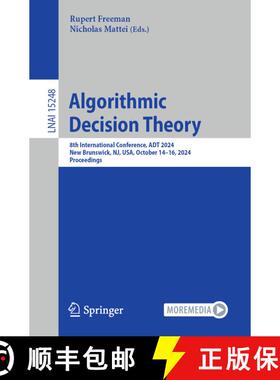 【3-4周达】Algorithmic Decision Theory : 8th International Conference, ADT 2024, New Brunswick, NJ, U... [9783031739026]