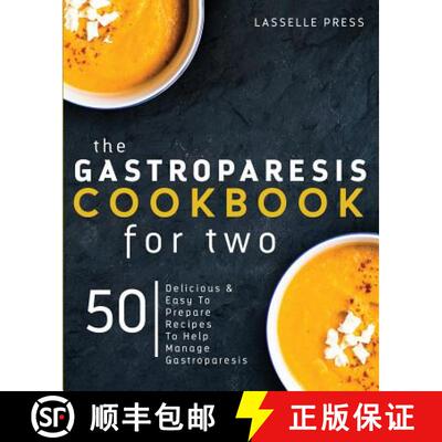 【3-4周达】Gastroparesis Cookbook for Two: Delicious & Easy To Prepare Recipes To Help Manage Gastrop... [9781911364962]