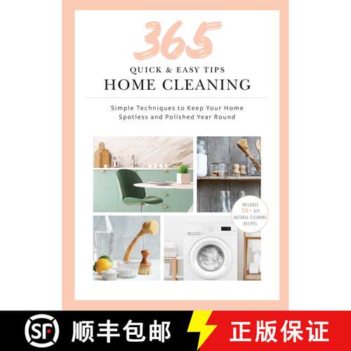 【3-4周达】精装 365 Quick & Easy Tips: Home Cleaning: Simple Techniques to Keep Your Home Spotless an... [9781681888378]