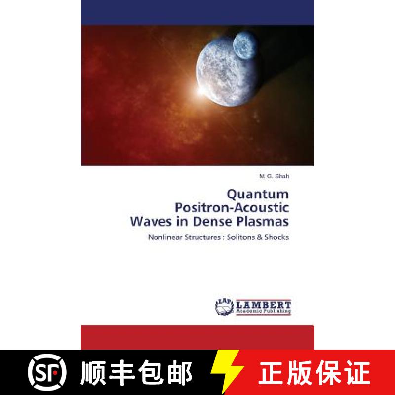 预订 Quantum Positron-Acoustic Waves in Dense Plasmas [9783659816246]