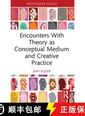 【3-4周达】Encounters With Theory as Conceptual Medium and Creative Practice [9780367423438]