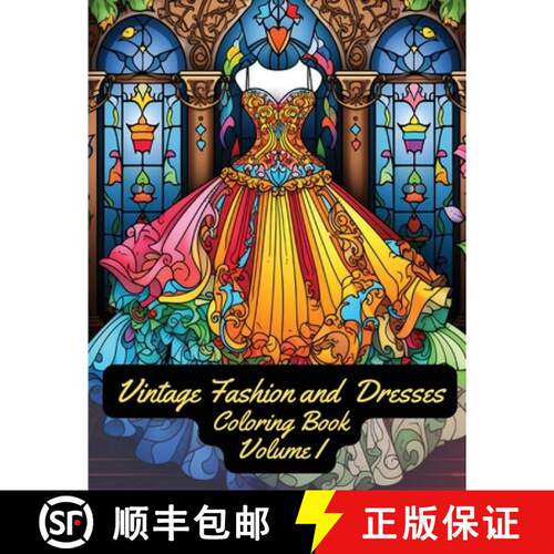 【3-4周达】Vintage Fashion and Dresses: Coloring Book : Volume I [9798869018878]