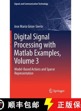 【3-4周达】Digital Signal Processing with Matlab Examples, Volume 3 : Model-Based Actions and Sparse ... [9789811025396]