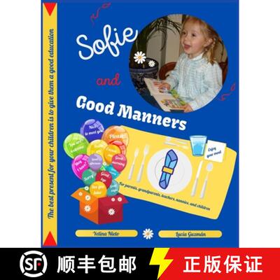 【3-4周达】Sofie and Good Manners: For parents, grandparents, teachers, nannies, and children [9781733648967]