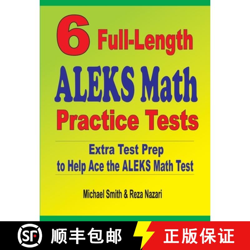 【3-4周达】6 Full-Length ALEKS Math Practice Tests : Extra Test Prep to Help Ace the ALEKS Math Test [9781646127115]