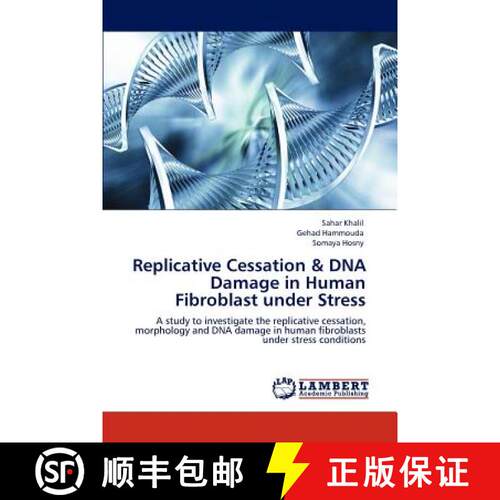 预订 Replicative Cessation & DNA Damage in Human Fibroblast Under Stress [9783846553268]