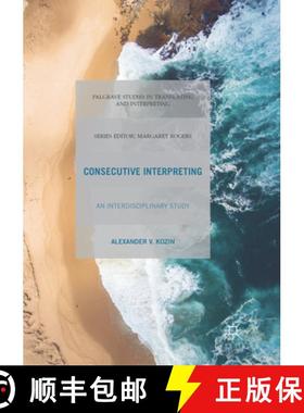 【3-4周达】Consecutive Interpreting: An Interdisciplinary Study [9783319871455]