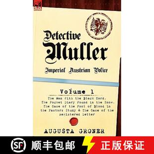 【3-4周达】Detective Muller: Imperial Austrian Police-Volume 1-The Man with the Black Cord, the Pocke... [9780857062833]