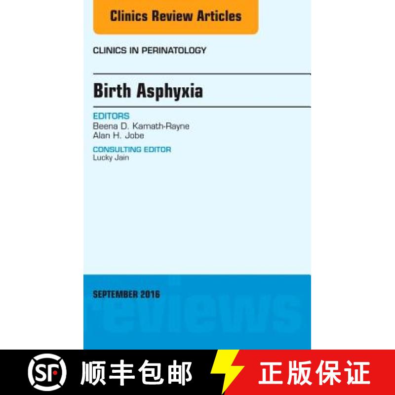 【3-4周达】Birth Asphyxia, an Issue of Clinics in Perinatology: Volume 43-3 [9780323462631]