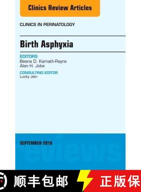 【3-4周达】Birth Asphyxia, an Issue of Clinics in Perinatology: Volume 43-3 [9780323462631]