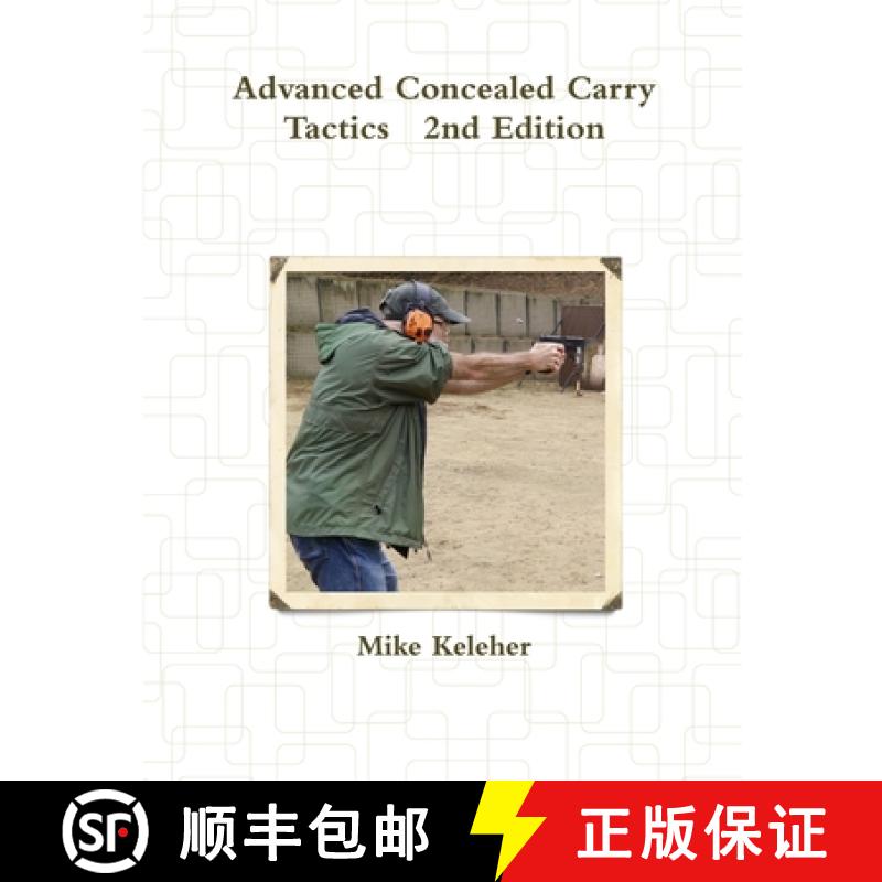 【3-4周达】Advanced Concealed Carry Tactics 2nd Edition [9781365574801]