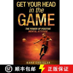预订 Get Your Head In The Game: The Power Of Positive Mental Attitude [9780994804914]