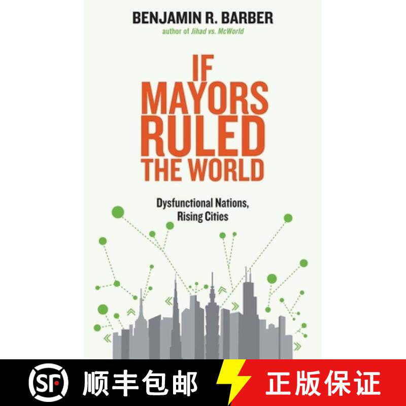 【3-4周达】If Mayors Ruled the World: Dysfunctional Nations, Rising Cities [9780300209327]