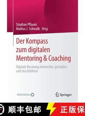 【3-4周达】Der Kompass zum digitalen Mentoring & Coaching : Digitale Beratung entwerfen, gestalten un... [9783658334413]