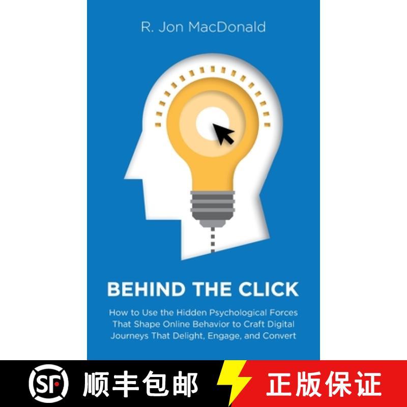 【2-3周达】Behind The Click: How to Use the Hidden Psychological Forces That Shape Online Behavior to... [9798989935611]