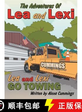 预订 The Adventures Of Lea and Lexi: Lea and Lexi Go Towing [9781665767330]