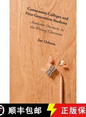 【3-4周达】Community Colleges and First-Generation Students: Academic Discourse in the Writing Classr... [9781137555670]