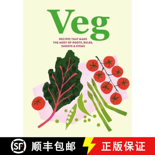 【3-4周达】精装 Veg: Recipes That Make the Most of Roots, Bulbs, Shoots & Stems [9781788797696]