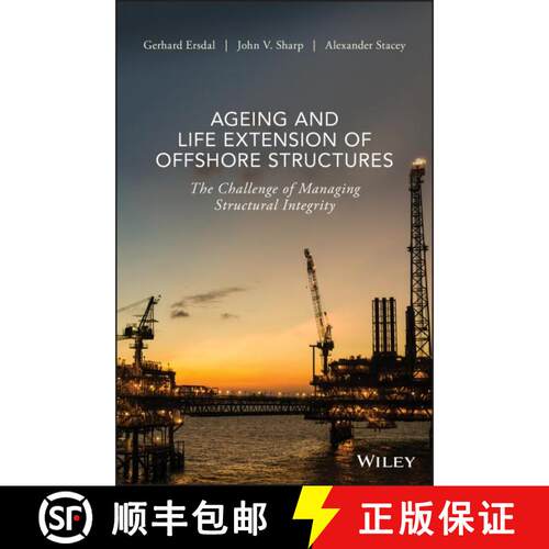 【3-4周达】精装 Ageing And Life Extension Of Offshore Structures -The Challenge Of Managing Structura... [9781119284390]
