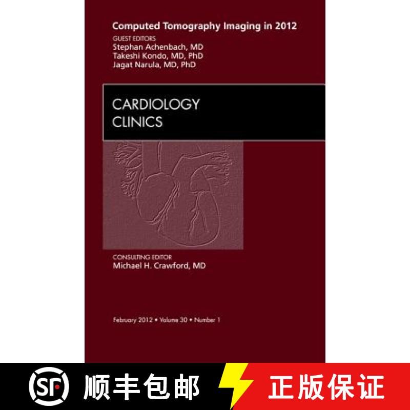 【4周达】Computed Tomography Imaging in 2012, an Issue of Cardiology Clinics: Volume 30-1 [9781455738373]