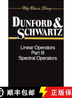 【3-4周达】Linear Operators, Part 3: Spectral Operators [Wiley数学] [9780471608462]
