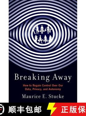 【3-4周达】Breaking Away: How to Regain Control Over Our Data, Privacy, and Autonomy [9780197617618]