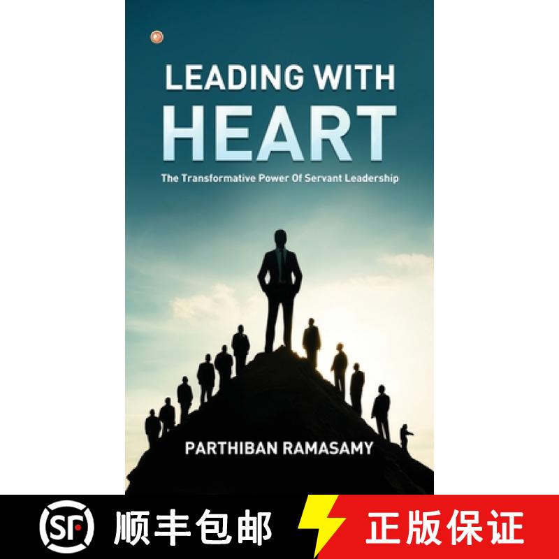 预订 Leading With Heart: The Transformative Power Of Servant Leadership [9789365547665]