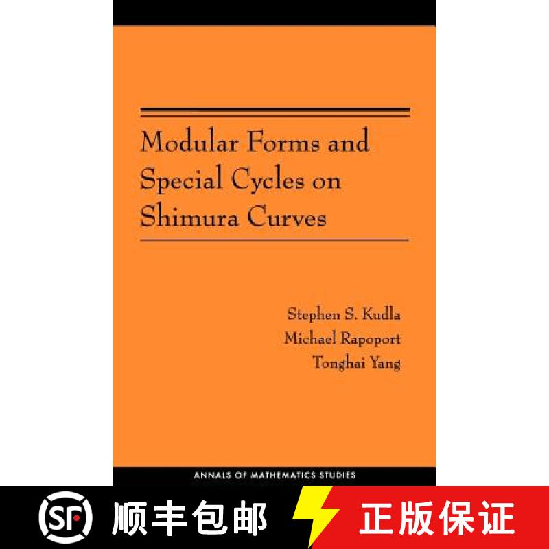 【3-4周达】Shimura曲线的模形式与特殊循环 Modular Forms and Special Cycles on Shimura Curves. (Am-161) [9780691125510]
