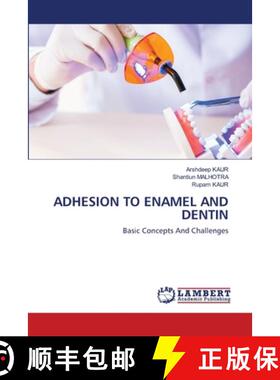 预订 Adhesion to Enamel and Dentin [9786203574432]