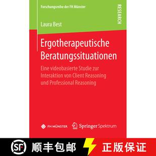 【3-4周达】Ergotherapeutische Beratungssituationen : Eine videobasierte Studie zur Interaktion von Cl... [9783658180409]