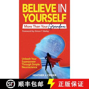 【3-4周达】Believe In Yourself More Than Your Grandma : Unleash Your Superpower Through Simple Neuros... [9798218974688]