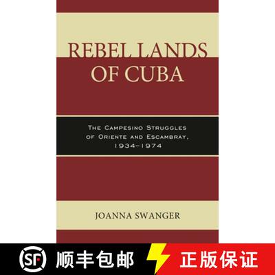 【3-4周达】Rebel Lands of Cuba : The Campesino Struggles of Oriente and Escambray, 1934-1974 [9781498506595]
