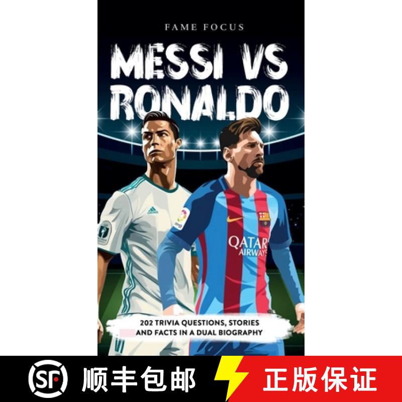 【3-4周达】Messi VS Ronaldo - 202 Trivia Questions, Stories and Facts in a Dual Biography [9781923168114]