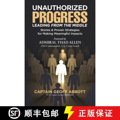 【3-4周达】Unauthorized Progress-Leading from the Middle: Stories & Proven Strategies for Making Mean... [9781734730708]