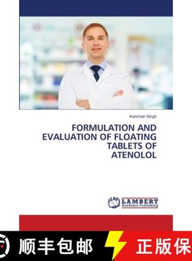 【3-4周达】Formulation and Evaluation of Floating Tablets of Atenolol [9786205632451]