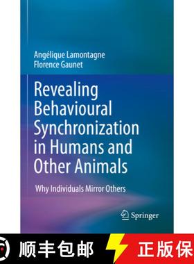 【3-4周达】Revealing Behavioural Synchronization in Humans and Other Animals: Why Individuals Mirror ... [9783031484513]
