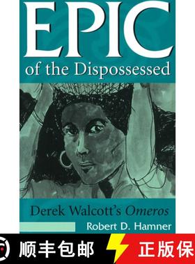 预订 Epic of the Dispossessed, 1: Derek Walcott's Omeros [9780826211521]
