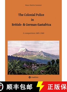 预订 The Colonial Police in British- & German-Eastafrica: A comparision 1885-1960 [9783384151803]