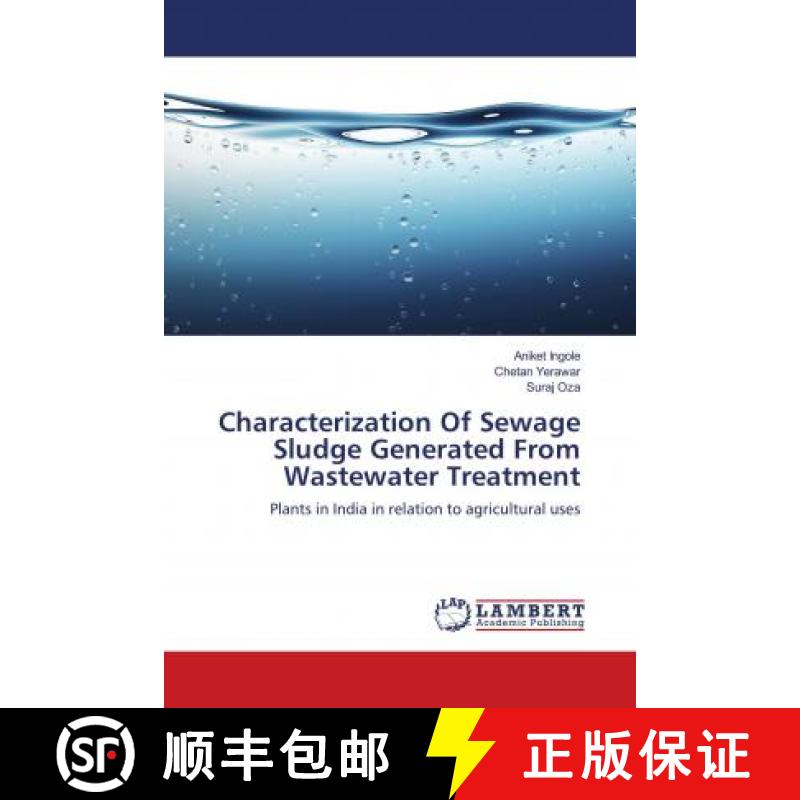 预订 Characterization Of Sewage Sludge Generated From Wastewater Treatment [9786139956173]