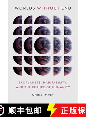 【3-4周达】Worlds Without End: Exoplanets, Habitability, and the Future of Humanity [9780262047661]