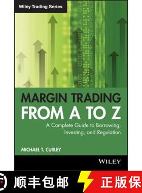 【3-4周达】Margin Trading From A To Z: A Complete Guide To Borrowing, Investing And Regulation [Wiley... [9781119108511]