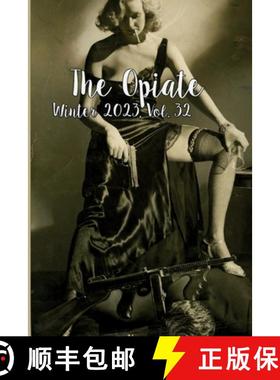 【3-4周达】The Opiate: Winter 2023, Vol. 32 [9782958120177]